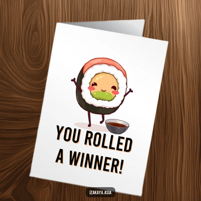 Funny Free Printable Congratulations Card: Joyful sushi roll with legs dances happily with soy sauce.